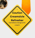 Caution Creamcicle Refresher