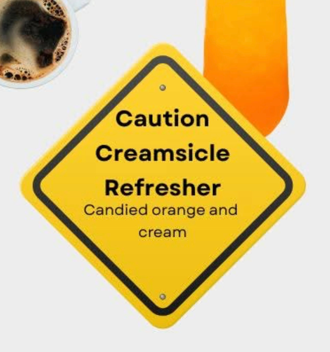 Caution Creamcicle Refresher
