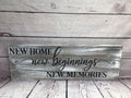 19.5" x 7" New Home New Beginnings Sign