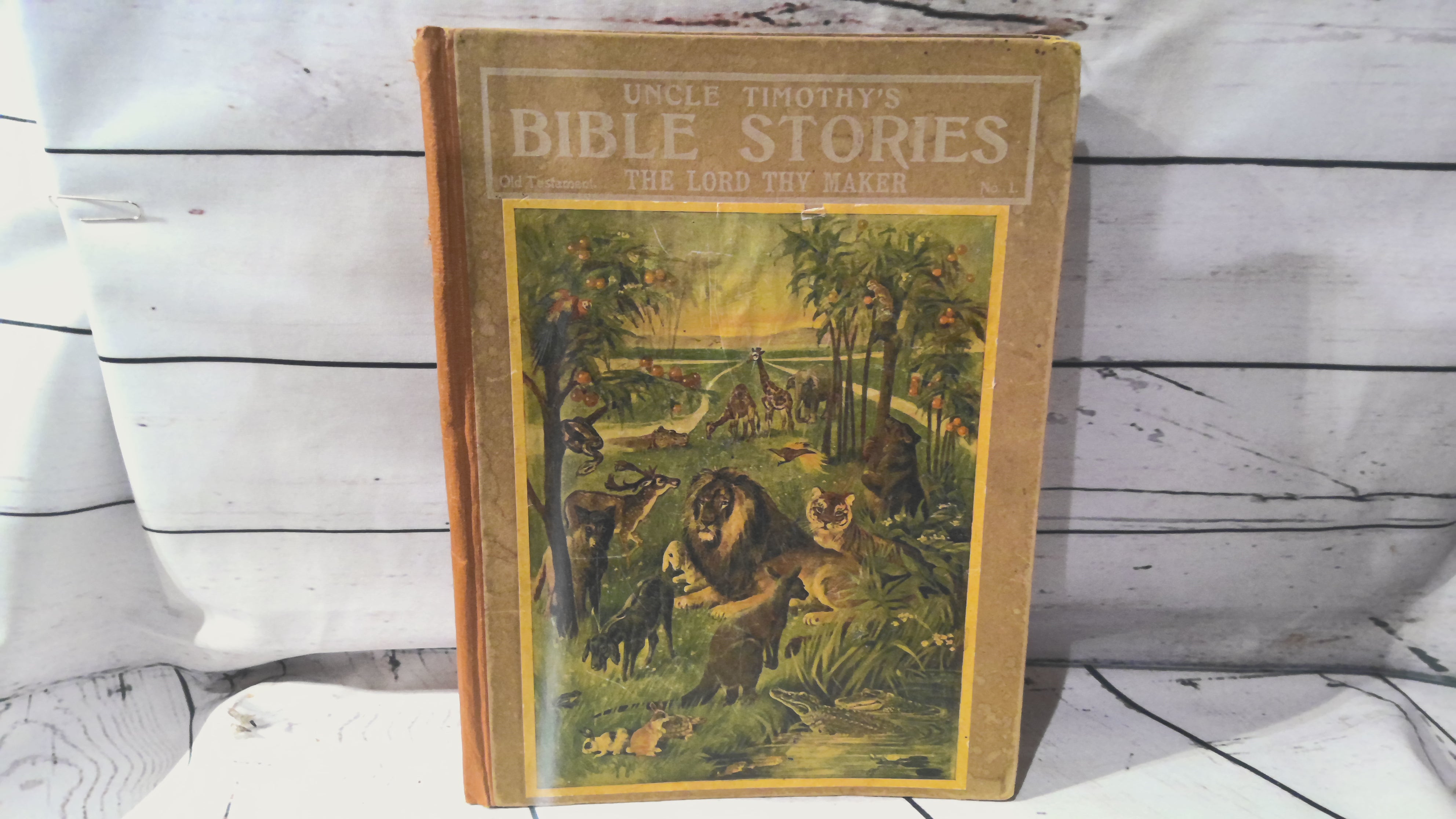 Uncle timothy's Bible stories the Lord thy maker