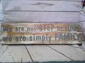 "we aren't step or half" Sign