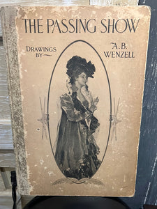 "The Passing Show" A.B. Wenzell